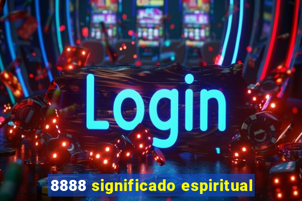 8888 significado espiritual